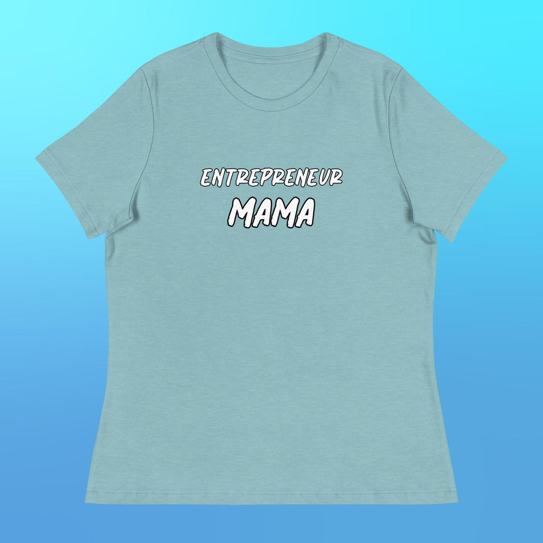 Entrepreneur Mama Women's Relaxed T-Shirt - Star Point Horsemanship