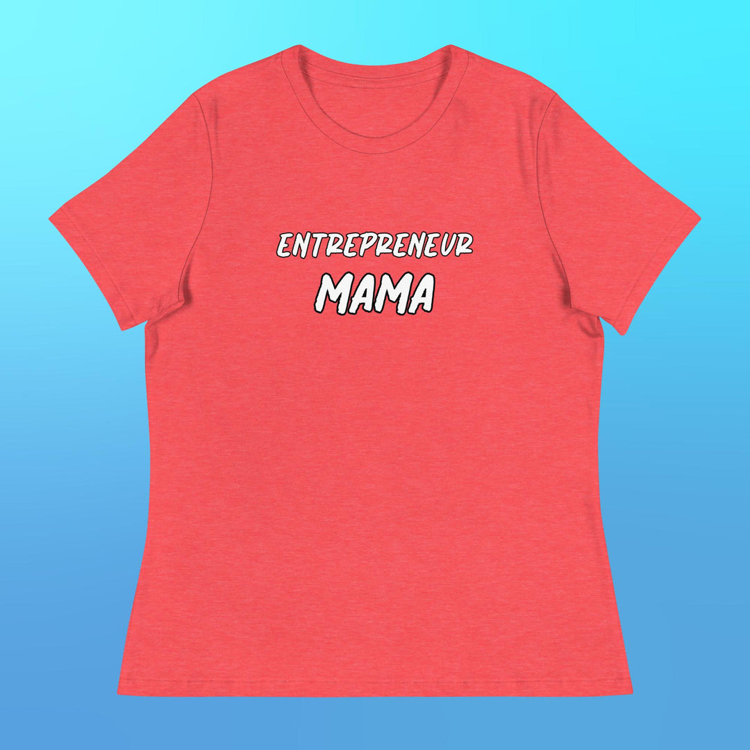 Entrepreneur Mama Women's Relaxed T-Shirt - Star Point Horsemanship